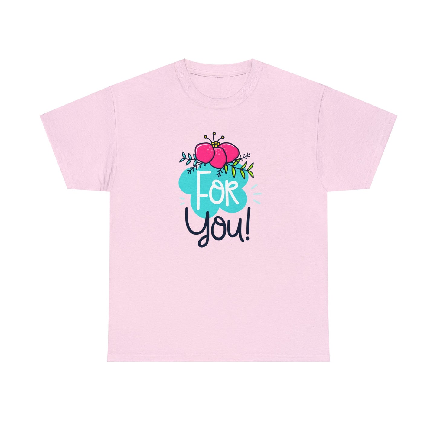 Express Yourself: Stylish 'For You' T-Shirts for Every Occasion