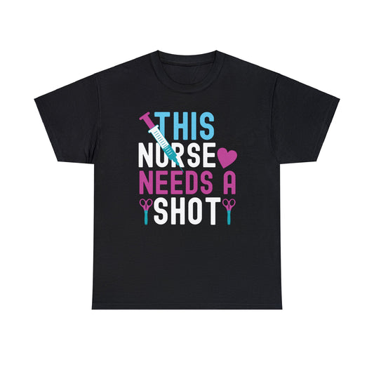 Stylish 'This Nurse Needs a Shot' T-Shirt - Perfect Gift for Healthcare Heroes!