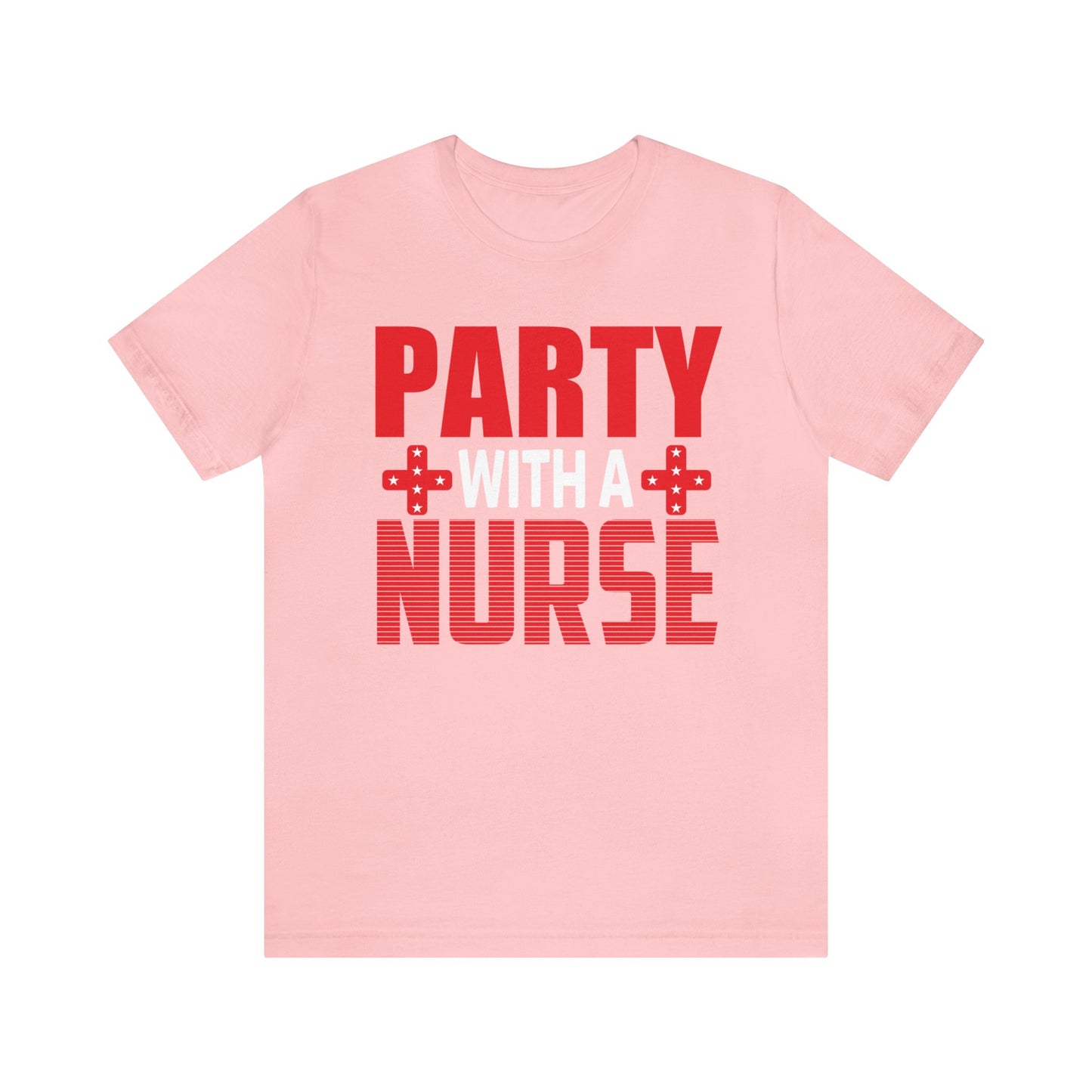 Stylish 'Party With Nurse' T-Shirts - Celebrate in Comfort and Fashion!