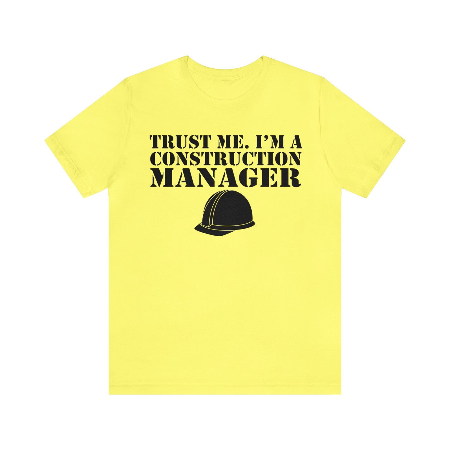 Trust Me I'm a Construction Manager Tee – Perfect Gift for Building Pros