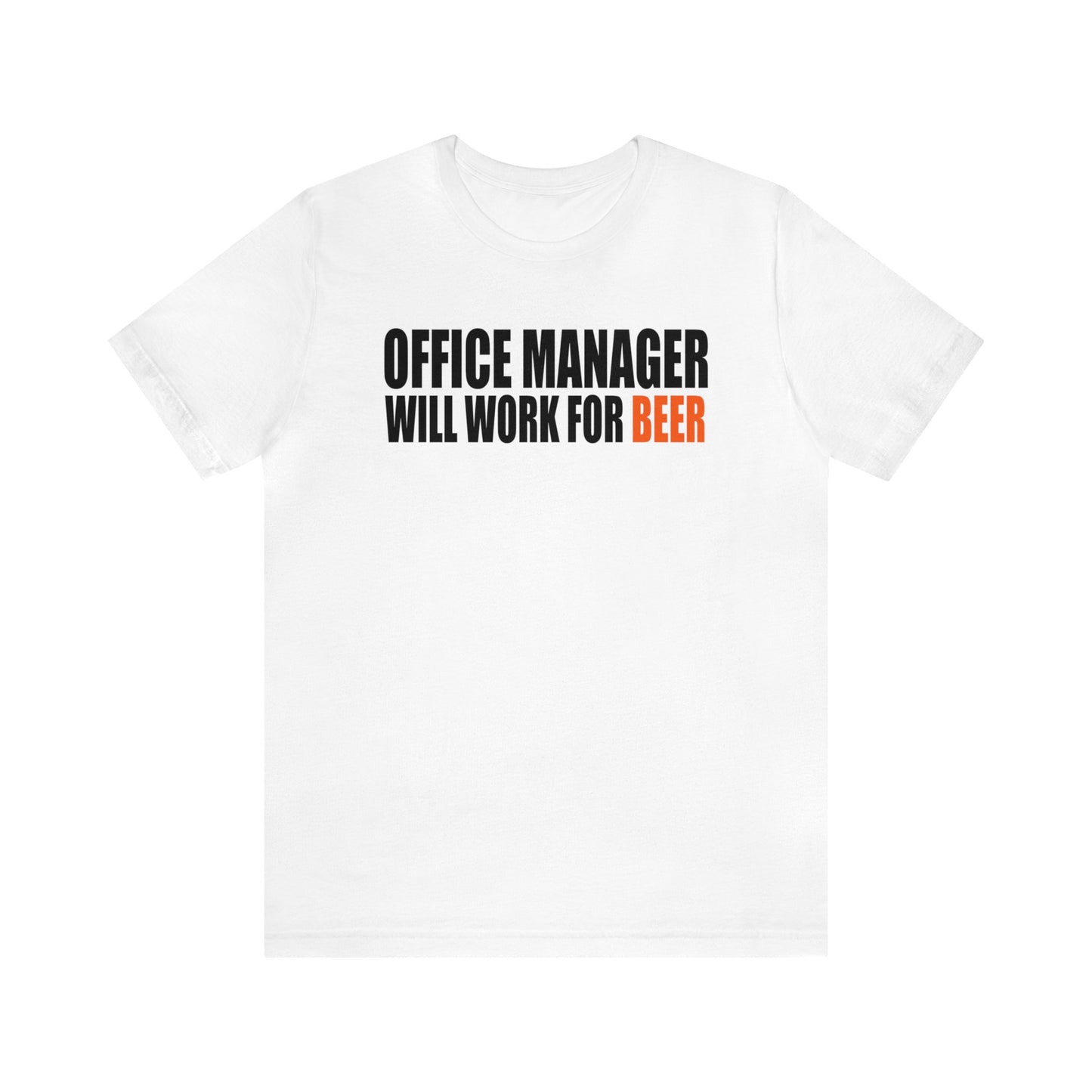 Stylish Office Manager Will Work For Beer T-Shirt