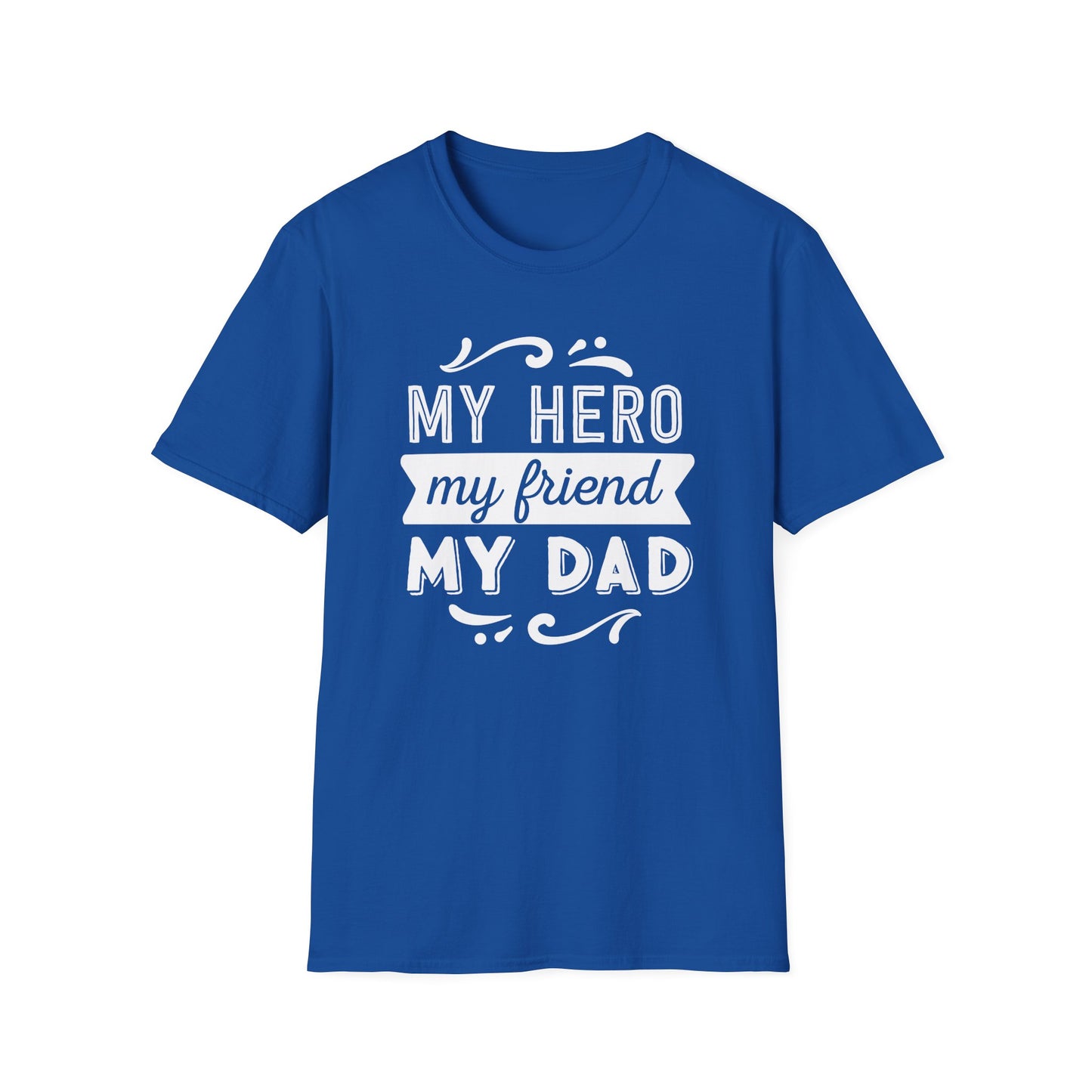 Express Your Gratitude with 'My Hero, My Friend, My Dad' T-shirts