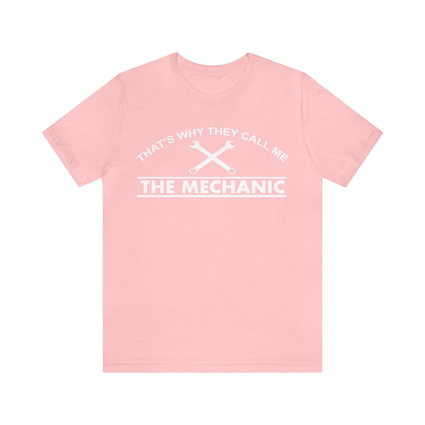 Unleash Your Inner Mechanic with our Exclusive 'That's Why They Call Me the Mechanic' T-Shirt