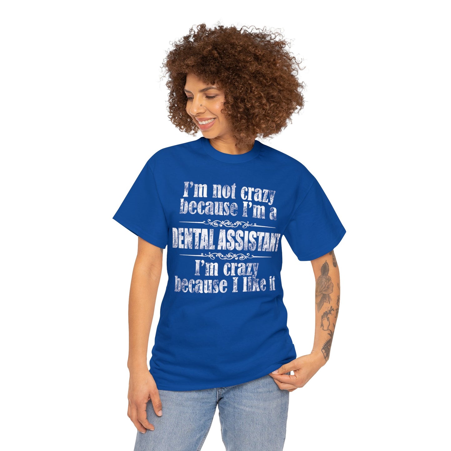 Embrace Your Passion with our 'Not Crazy, Just a Dental Assistant' T-Shirt Collection!