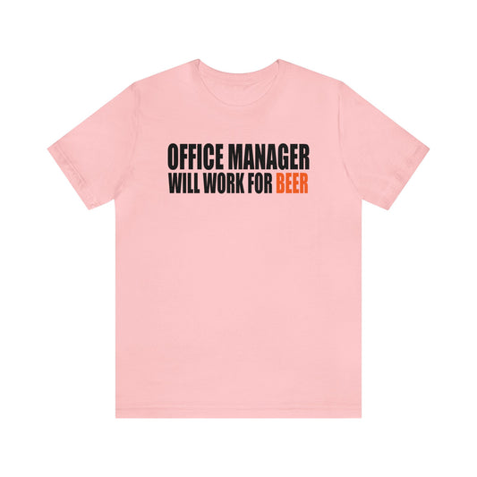 Stylish Office Manager Will Work For Beer T-Shirt