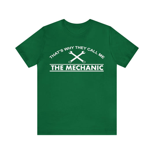 Unleash Your Inner Mechanic with our Exclusive 'That's Why They Call Me the Mechanic' T-Shirt