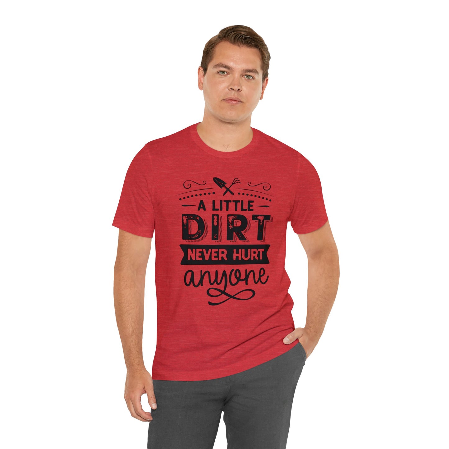 Stylish 'A Little Dirt Never Hurt Anyone' T-Shirts for Adventure Seekers