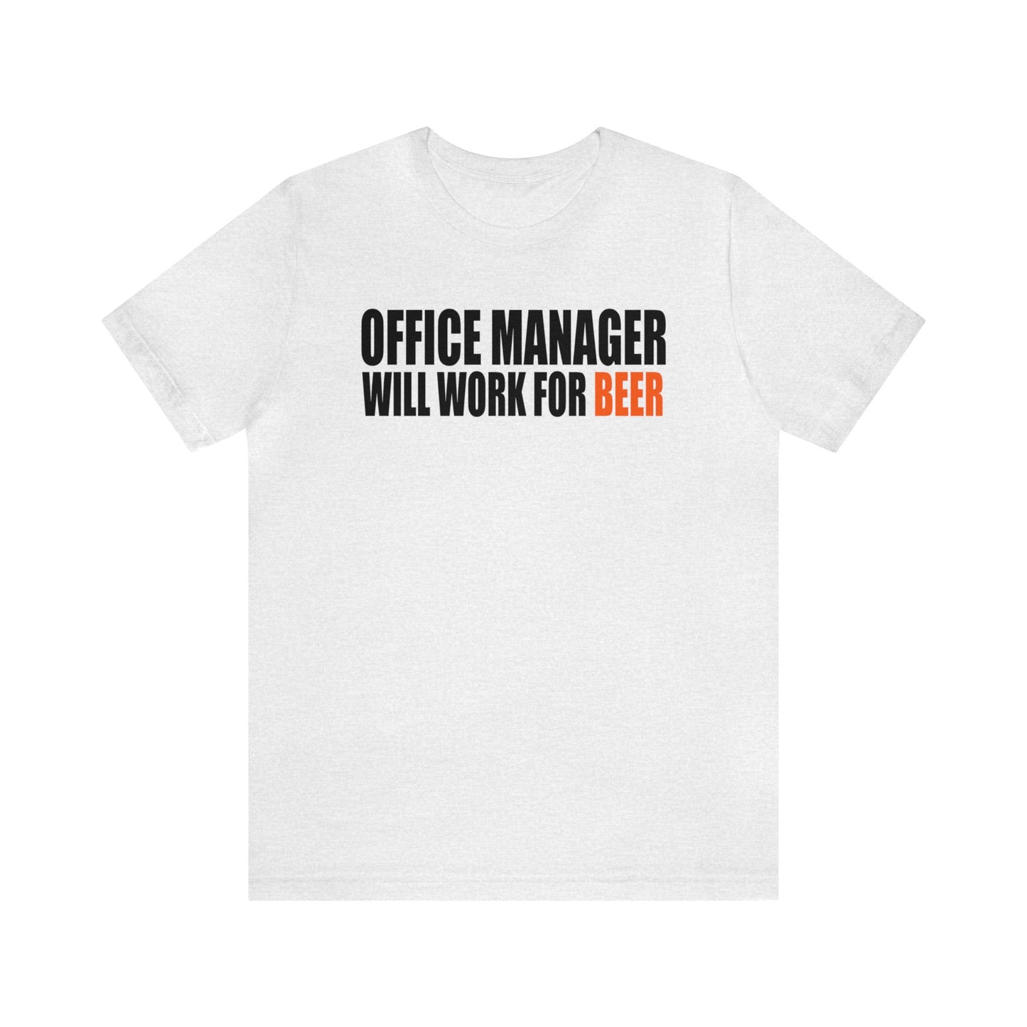 Stylish Office Manager Will Work For Beer T-Shirt