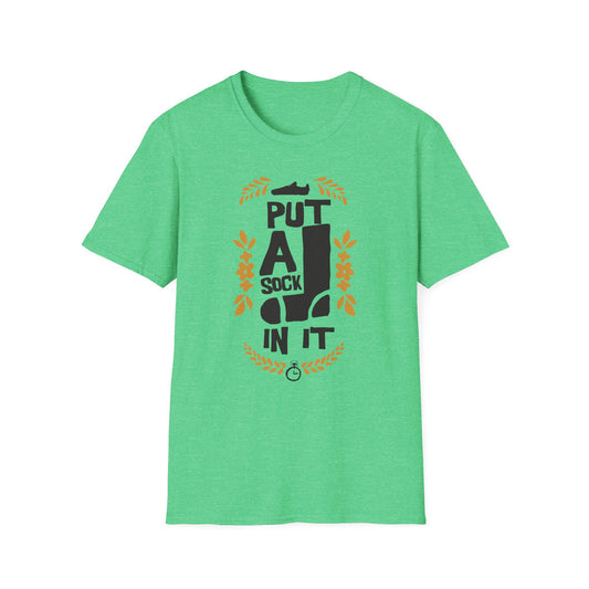 Get Cozy with 'Put a Sock in It' T-Shirts: Quirky Style & Comfort Combined!