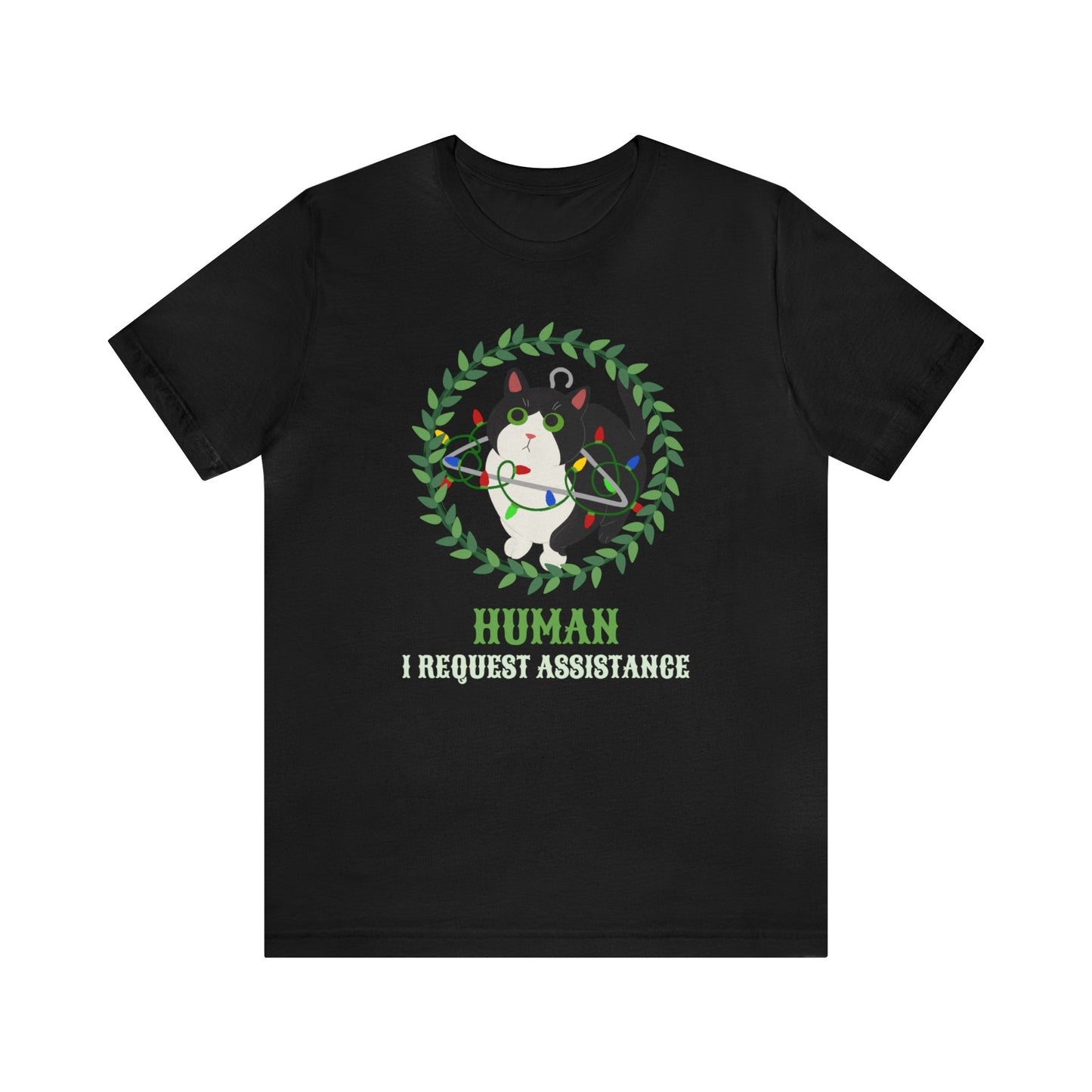 Human I Request Assistance Cat T-Shirts