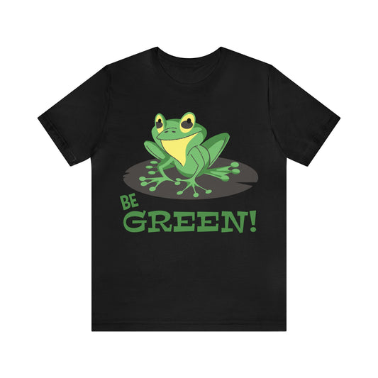 Go Green in Style- Eco-Friendly 'Be Green' T-Shirts