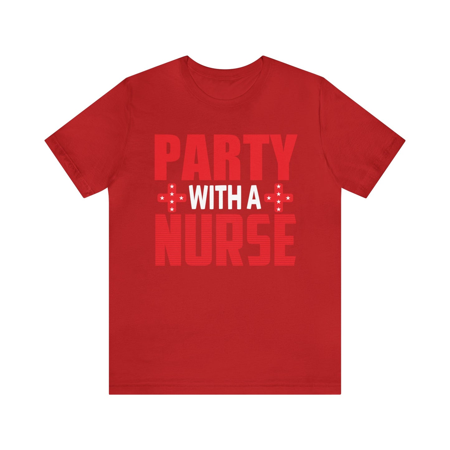 Stylish 'Party With Nurse' T-Shirts - Celebrate in Comfort and Fashion!