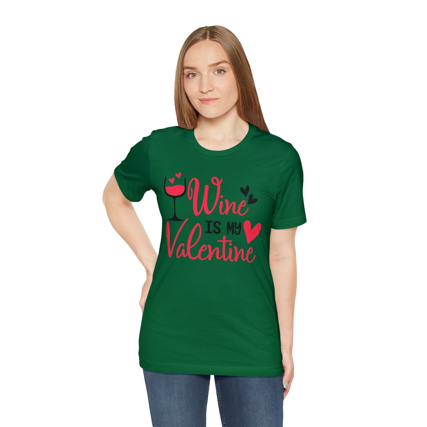 Wine is My Valentine - Valentine's Day Shirts - Perfect Gifts for Wine Enthusiasts!