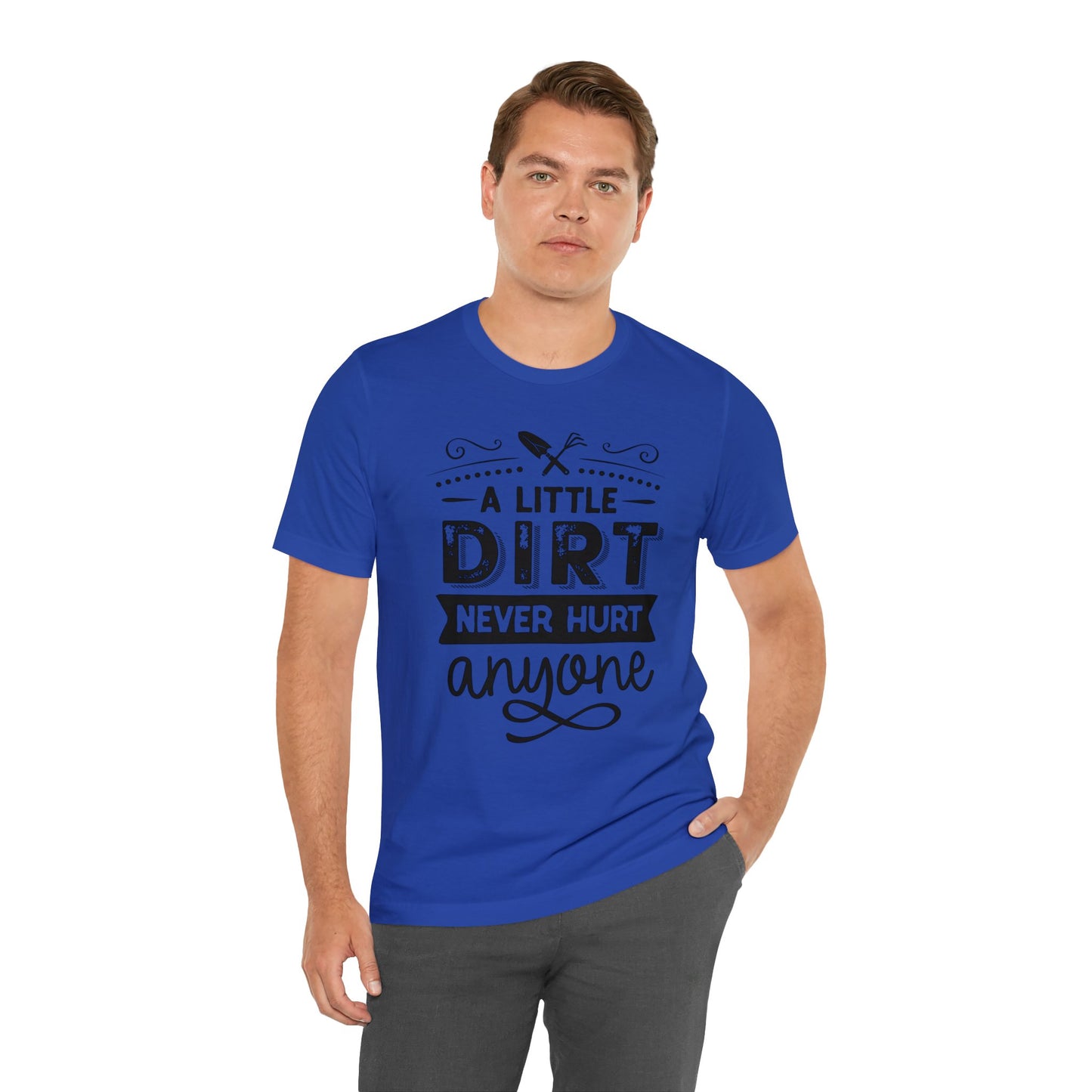 Stylish 'A Little Dirt Never Hurt Anyone' T-Shirts for Adventure Seekers