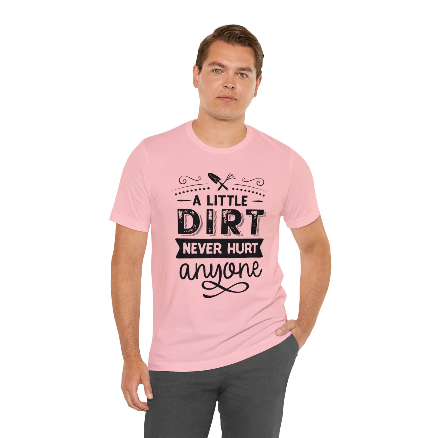 Stylish 'A Little Dirt Never Hurt Anyone' T-Shirts for Adventure Seekers