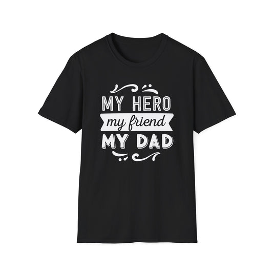 Express Your Gratitude with 'My Hero, My Friend, My Dad' T-shirts