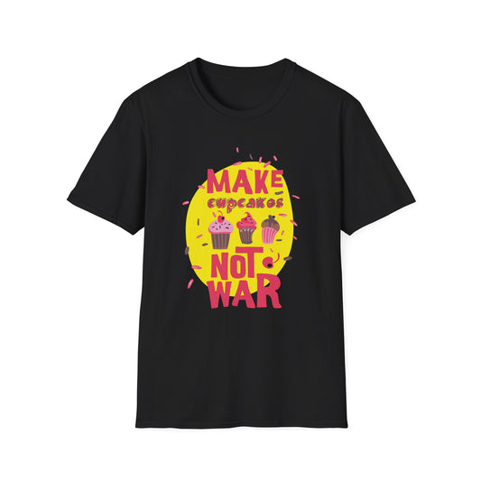 Make Cupcakes Not War T-shirt - Get Yours Now!