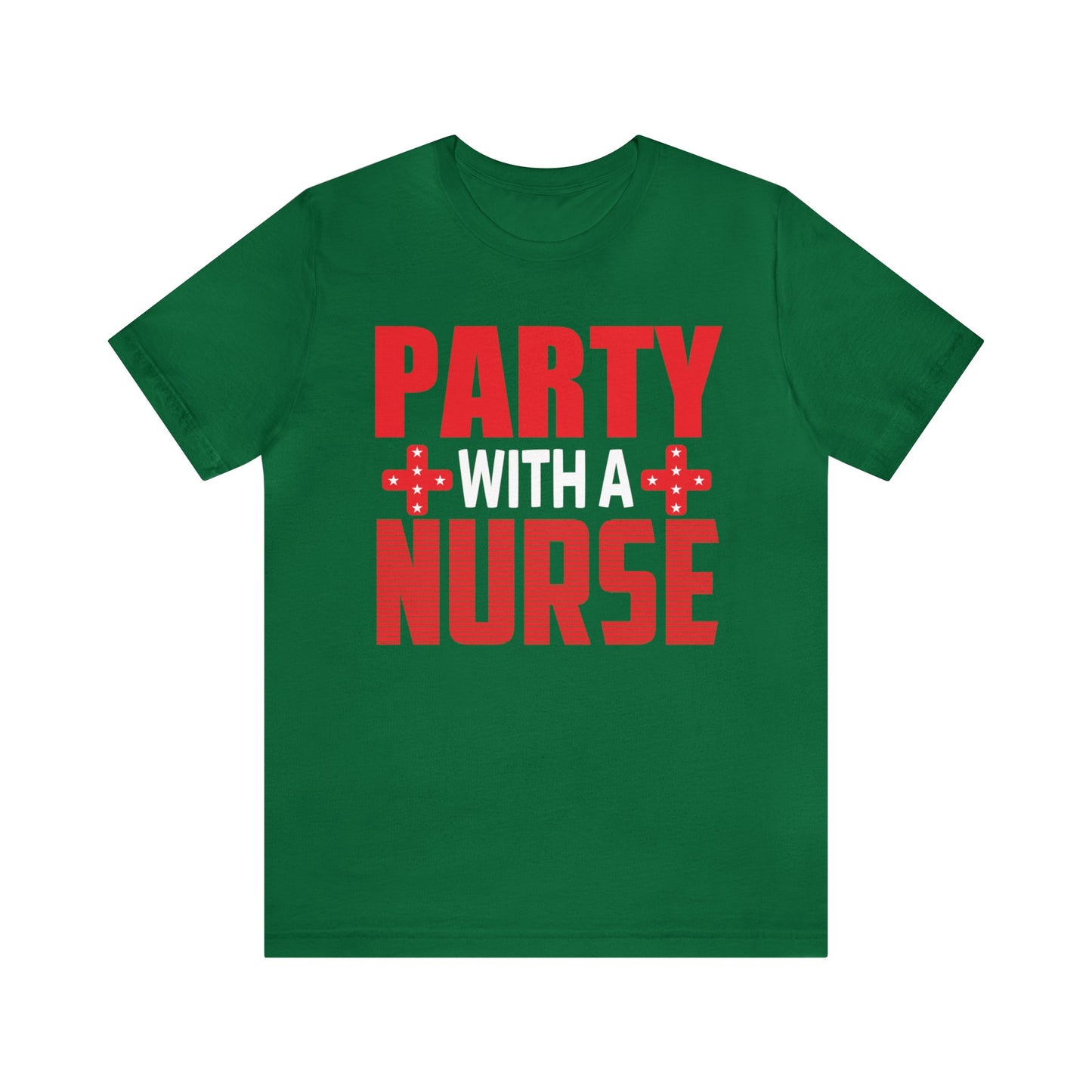 Stylish 'Party With Nurse' T-Shirts - Celebrate in Comfort and Fashion!