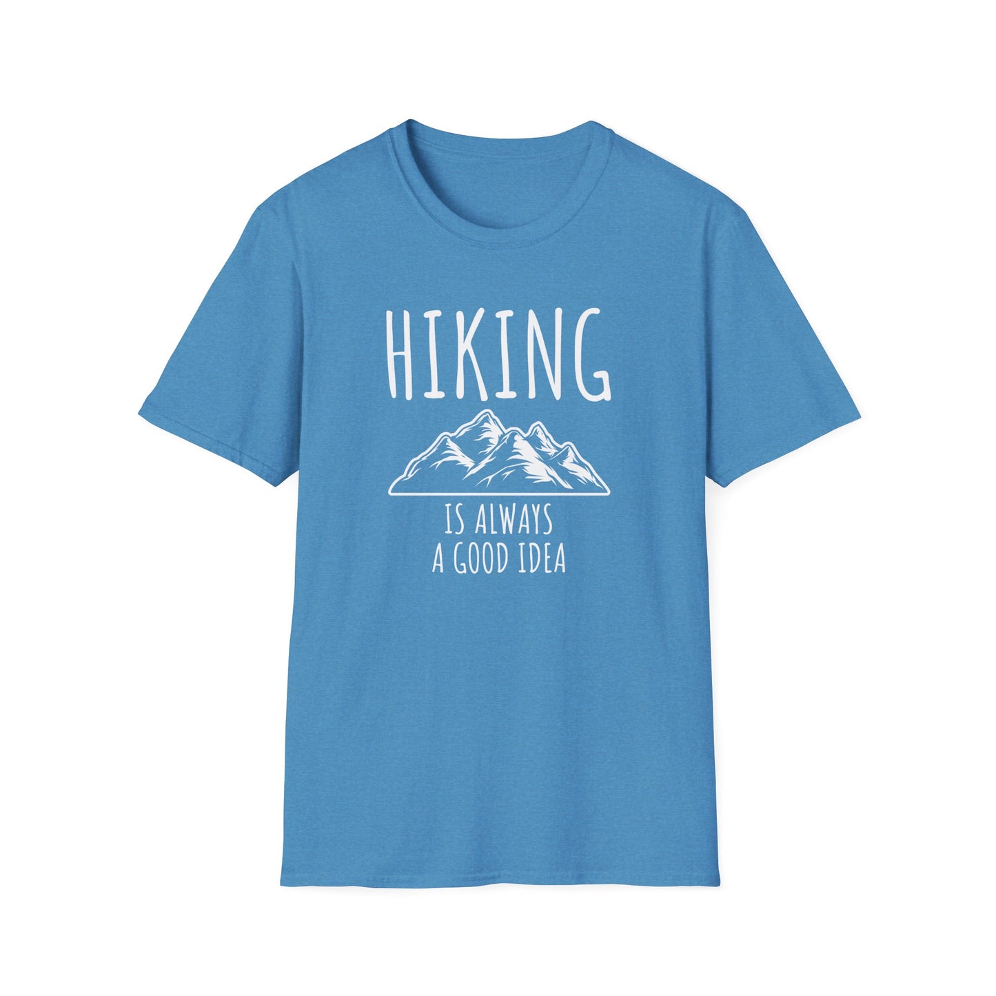 Discover Adventure in Style with Our 'Hiking is Always a Good Idea' T-Shirt