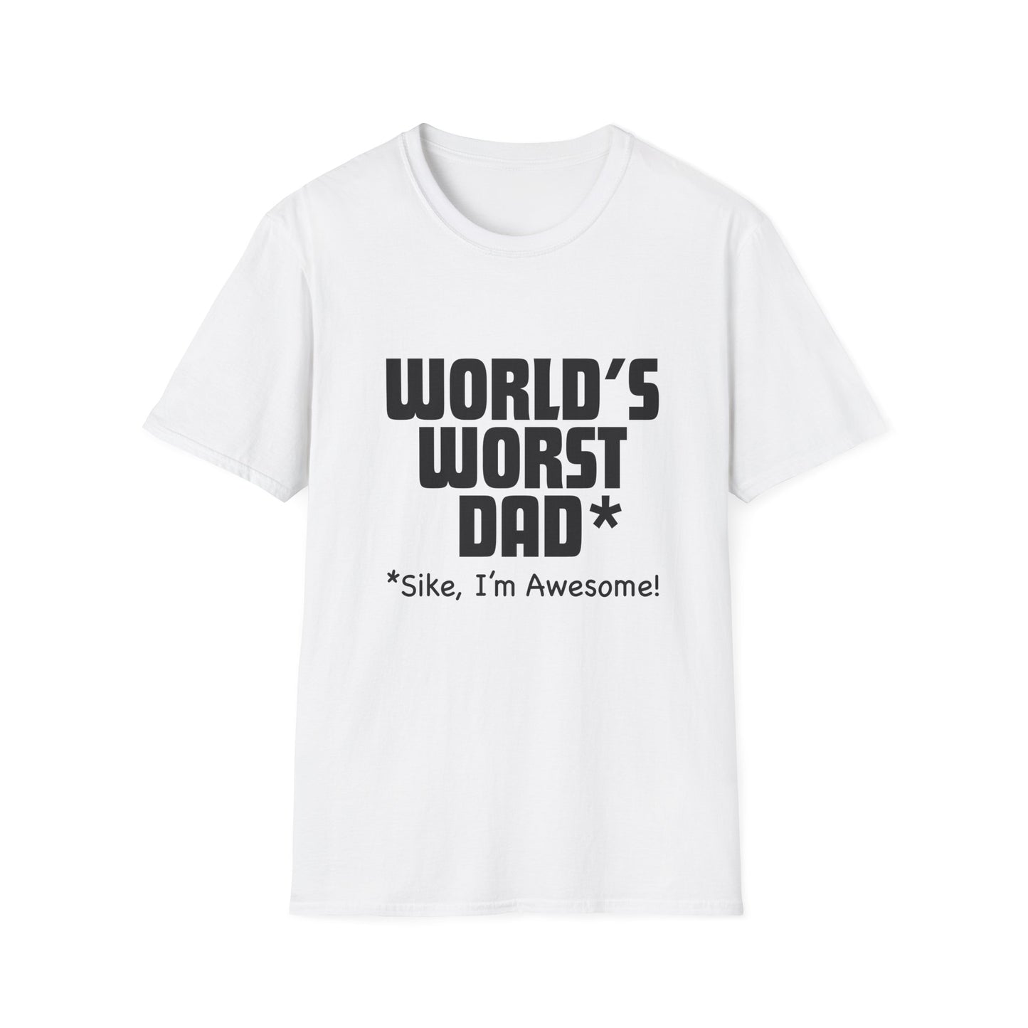 Show Your Humorous Side with Our 'World's Worst DAD' T-Shirts