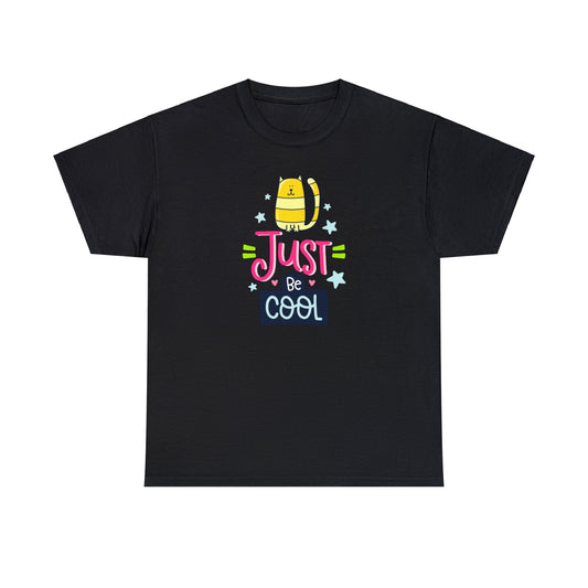 Stay Stylish and Comfortable with 'Just Be Cool' T-Shirts