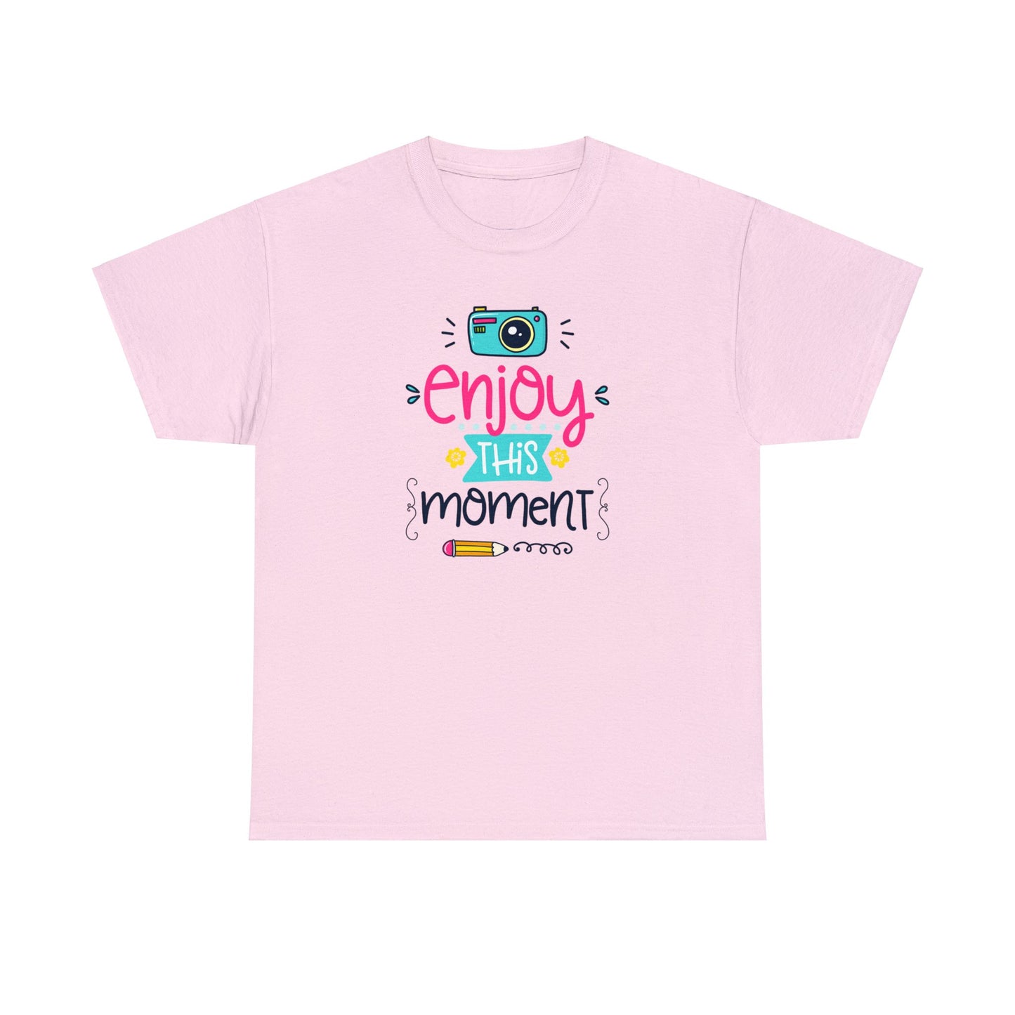 Embrace Every Second with Our 'Enjoy This Moment' T-shirts