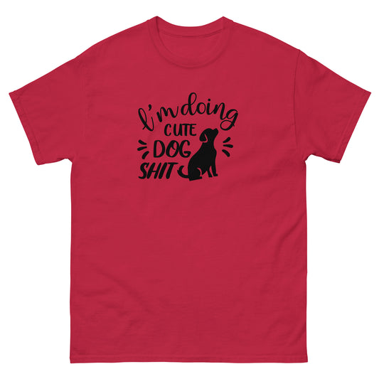 Dog Shirts With Funny Sayings - I am Doing Cute Dog Things