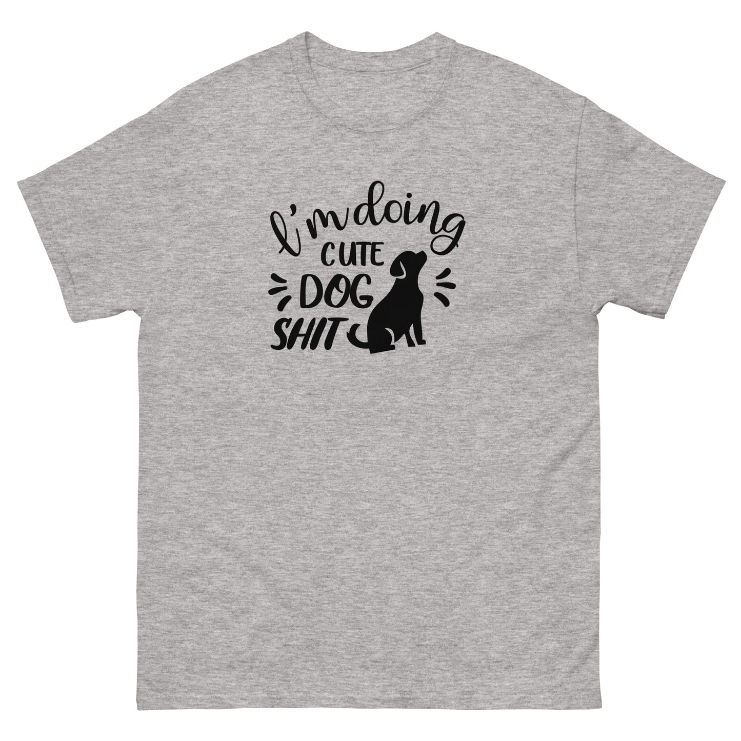 Dog Shirts With Funny Sayings - I am Doing Cute Dog Things