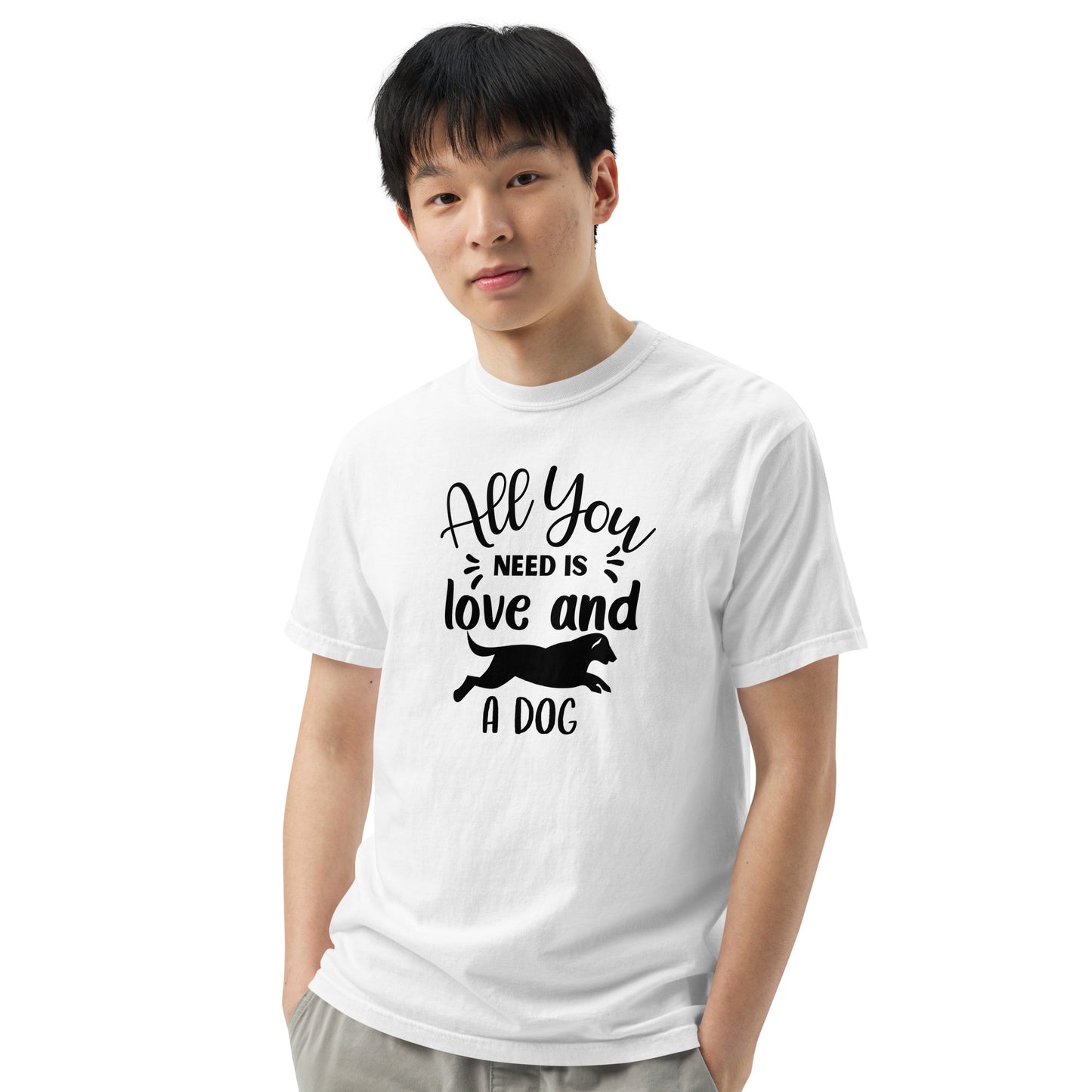 Dog Shirts With Funny Sayings - All You Need Love and a Dog