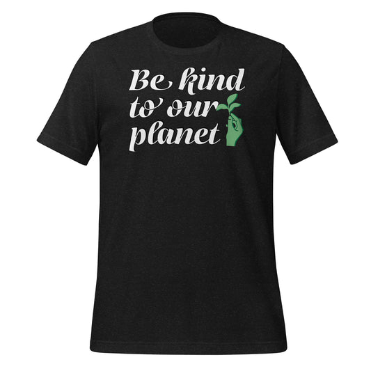 Be Kind To Our Planet: Eco-Friendly T-Shirts for Sustainable Style