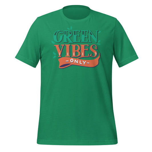 Green Vibes Only T-Shirt: Eco-Friendly Fashion Statement