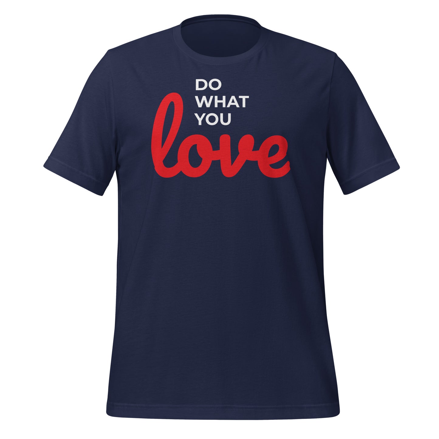 Do What You Love - T-Shirts for Stylish Expression