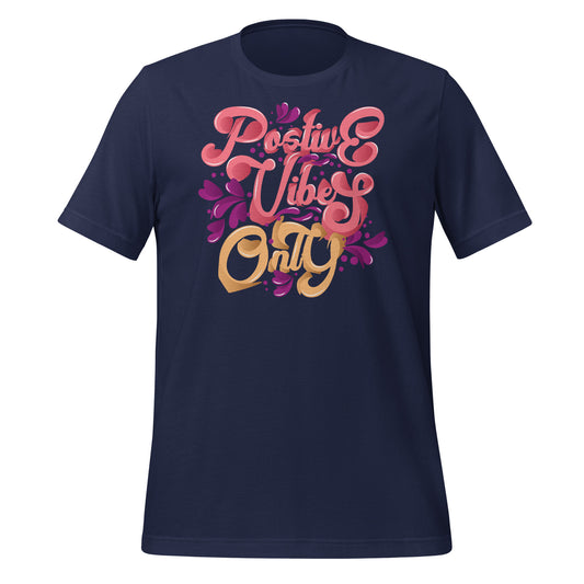 Spread Good Vibes Everywhere with Our 'Positive Vibes Only' T-shirt!