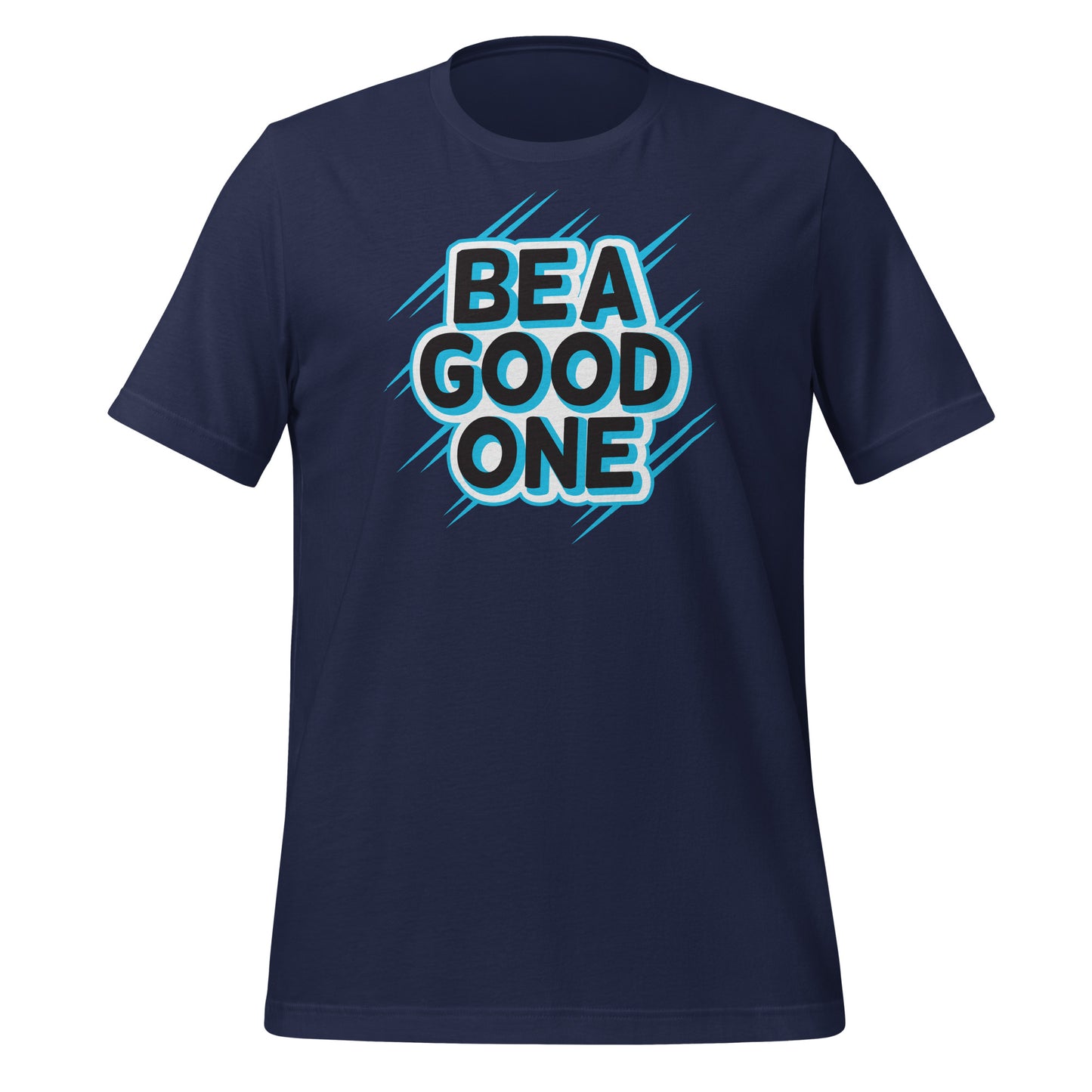 Be Good One- Inspiring Graphic Tee for Positive Vibes & Good Deeds