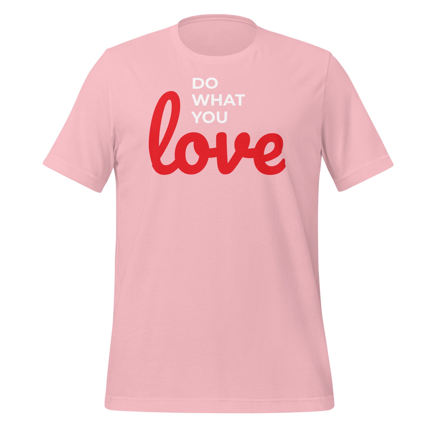 Do What You Love - T-Shirts for Stylish Expression