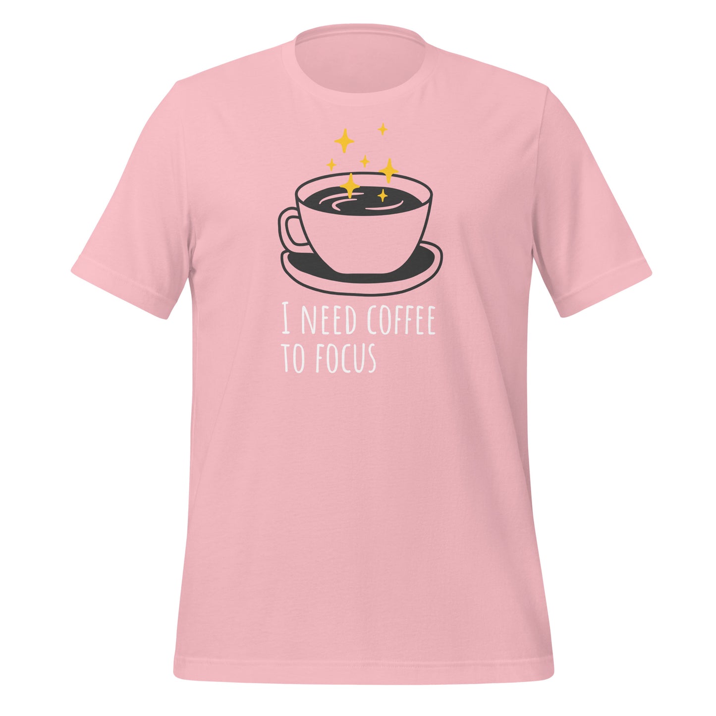 I Need Coffee to Focus T-Shirt: Stay Alert and Productive with Our Stylish Tee!