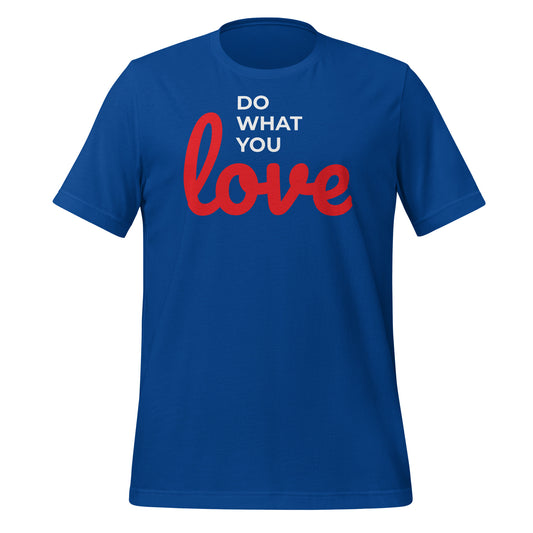 Do What You Love - T-Shirts for Stylish Expression