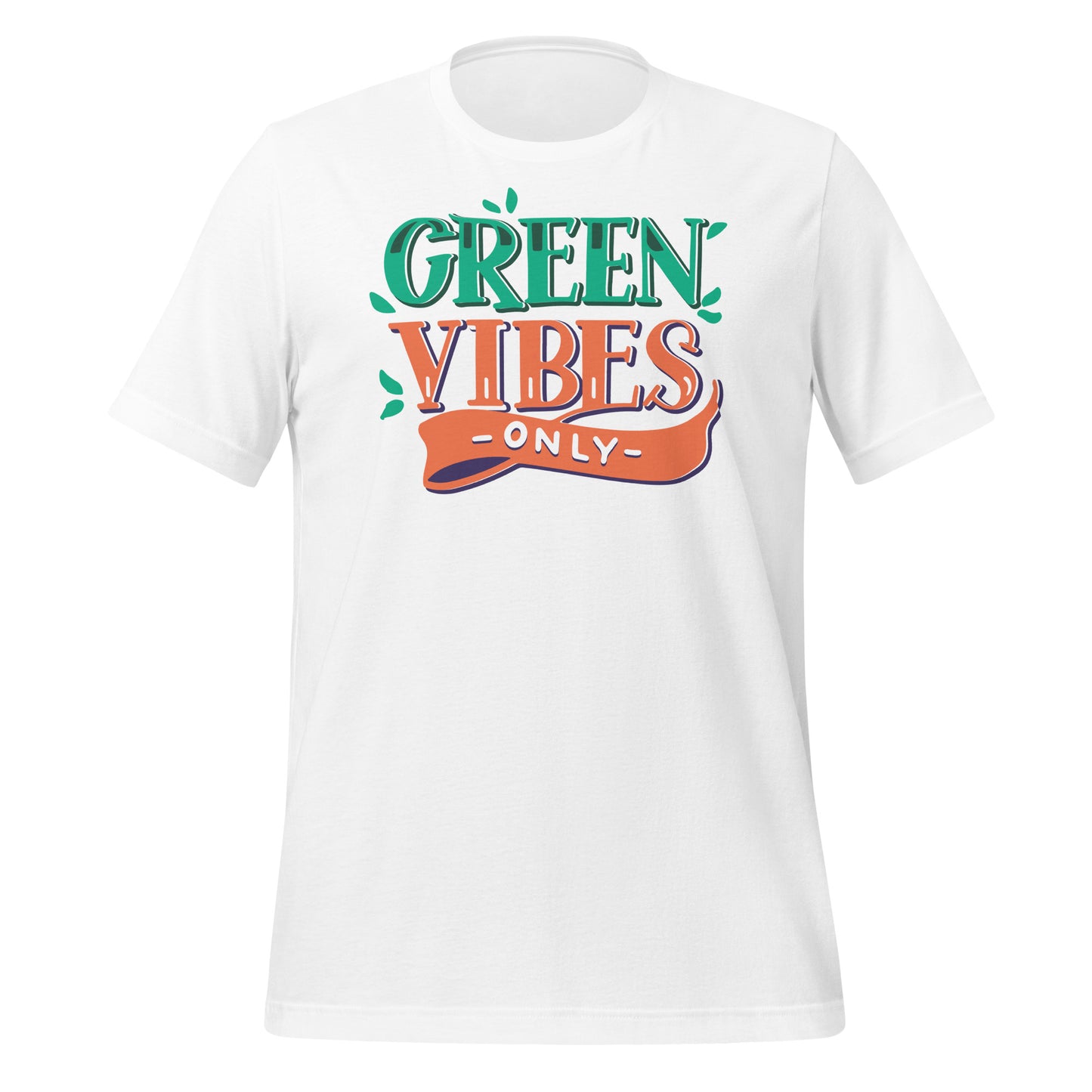 Green Vibes Only T-Shirt: Eco-Friendly Fashion Statement