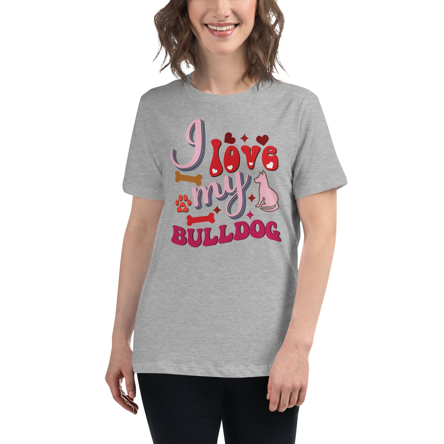 I Love My Bulldog T-Shirt: Embrace Comfort and Style for Bulldog Enthusiasts - For Women